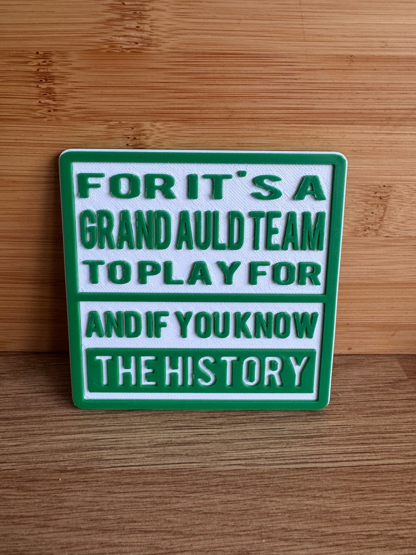 For It’s a grand auld team, if you know the history plaque.