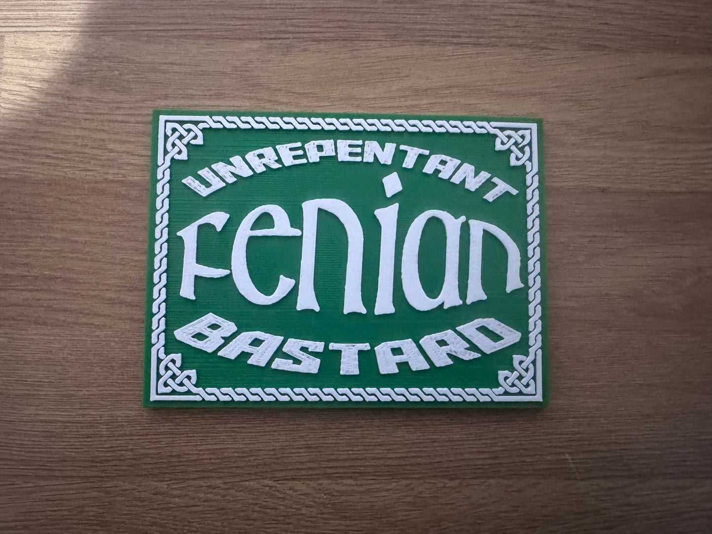 Unrepentant Fenian Bastard Plaque