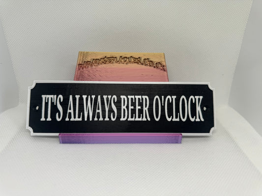 It’s always beer o’clock plaque