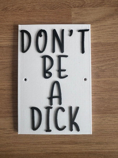 Don’t be a dick plaque