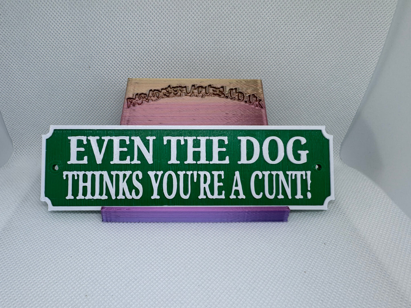 Funny “even the dog thinks your a cunt”