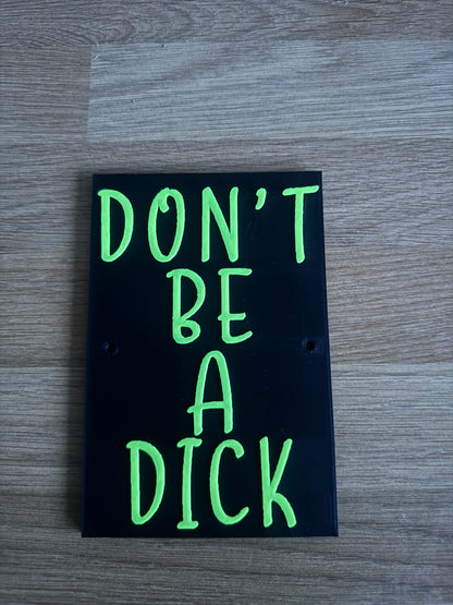 Don’t be a dick plaque