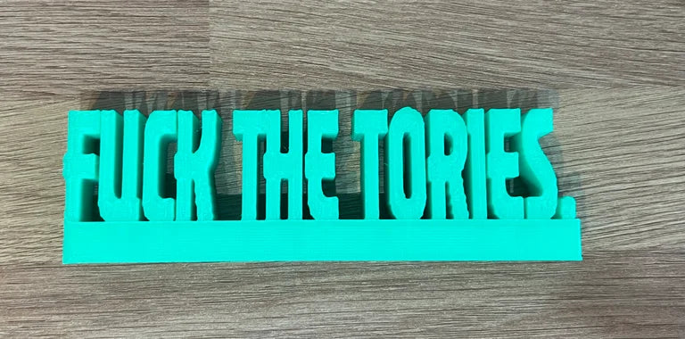 Fuck the tories freestanding sign