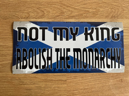 Not my king, abolish the monarchy Scotland stickers